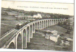 SAINT LEONARD DE NOBLAT  Viaduc De 22 Arches 406 Mètres De Longueur - Saint Leonard De Noblat