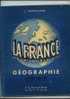 LA FRANCE Et L´union Française J.TARRAIRE GEOGRAPHIE Cours Moyen Des écoles Primaires FERNAND NATHAN - 6-12 Anni