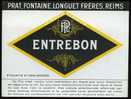 Ancienne Etiquette ENTREBON - PRAT-FONTAINE-LONGUET REIMS - Witte Wijn