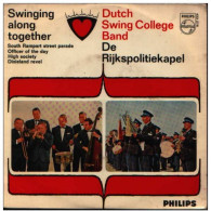 * 7" EP * DUTCH SWING COLLEGE BAND & RIJKSPOLITIEKAPEL - SWINGING ALONG TOGETHER - Jazz