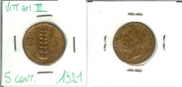 Vittorio Emanuele III, 5 Cent. 1921 (Spiga) - 1900-1946 : Víctor Emmanuel III & Umberto II