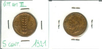 Vittorio Emanuele III, 5 Cent. 1921 (Spiga) - 1900-1946 : Vittorio Emanuele III & Umberto II