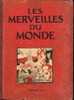 NESTLE "Merveilles Du Monde - Tomes I & II" - Lot De 2 Albums INcomplets (Ed. Belge) - Nestlé