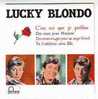 LUCKY  BLONDO   4 TITRES  CD SINGLE   COLLECTION  REPRODUCTION  DU  45 TOURS  D´EPOQUE - Sonstige - Franz. Chansons