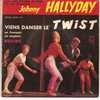 JOHNNY  HALLYDAY - Viens Danser Le Twist - Français Et Anglais - 45 Toeren - Maxi-Single