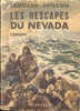 Edouard Peisson - Les Rescapés Du Nevada - Ed Flammarion - EO 1950 - Etat Moyen - Avventura