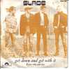 SLADE . GET DOWN AND GET WITH IT / KNOW WHO YOU ARE - Sonstige & Ohne Zuordnung