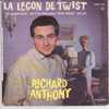 RICHARD ANTHONY . LECON DE TWIST / NE T'EN FAIS PAS MON VIEUX / YA YA TWIST / LE VAGABONG - Autres & Non Classés