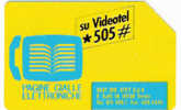 TELECARTE ITALIE 30.06.- 1993 SU VIDEOTEL 505 LIRE 5000 - Verzamelingen