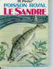 Le Sandre , Poison Royal Par M. Pollet, 118 Pages - Caza/Pezca