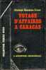 "VOYAGE D'AFFAIRES A CARACAS" De Georges Harmon Coxe, Collection Pierre Nord, Artheme-Fayard, N° 168 (1964) - Arthème Fayard - Autres