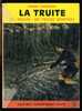 LIVRE - PECHE - LA TRUITE SES MOEURS SES PECHES SPORTIVES - PIERRE LACOUCHE - ED. BORNEMANN - 1969 - Chasse/Pêche