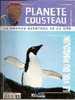Fasicule Planete Cousteau  N° 31 LE VOL DU PINGOUIN - Zeitschriften