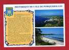 CPSM. HISTORIQUE DE PORQUEROLLES. EDITEUR ARIS .N° A0490 - Porquerolles