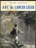 "L'A.B.C. DU LANCER-LEGER" De Pierre Lacouche, Edit. Bornemann (1963), 93 Pages (sommaire Dans Description) - Fischen + Jagen