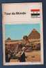 REVUE TOUR DU MONDE - REPUBLIQUE ARABE D' EGYPTE - 1972 - Geographie