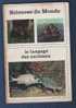 REVUE SCIENCES DU MONDE - LE LANGAGE DES ANIMAUX - 1971 - Scienze