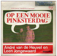 * 7" * ANDRÉ Vd HEUVEL & LEEN JONGEWAARD - OP EEN MOOIE PINKSTERDAG (1967 Mono) - Musicals