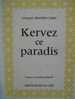 LIVRE  BRETON KERVEZ CE PARADIS Par LEONTINE DRAPIER CADEC - Bretagne