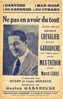 Partition De Ne Pas En Avoir Du Tout, Chanson Créée Par Maurice Chevalier Paroles De Stopp Et Louis Hennevé - Other & Unclassified