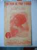 MUSIQUE & PARTITIONS " J'AI PEUR DE TROP T'AIMER" JUNKA à L'ELDORADO LINETTE DOLMET/ THERESE ALDIBERT J.SOLOGNE 1913 - Song Books