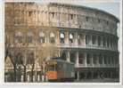 Roma -  Tram Railway - La Mole Grandiosa Del Colosseo Domina Da 2000 Ani Il Palcoscenico Urbano Della Citta - Coliseo