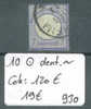 DEUTSCHES REICH   No Michel 10 Oblitéré.  ( Dentelure Irrégulière )    Cote: 120 € - Used Stamps