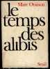 LE TEMPS DES ALIBIS Par Marc ORAISON 1ere Edition De 1973 . - Action
