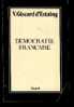 DEMOCRATIE FRANCAISE Par V.GISCARD D´ESTAING 1ere Edition De 1976 - Actie