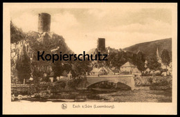 ALTE POSTKARTE ESCH S. SURE A. SAUER LUXEMBOURG LUXEMBURG Cpa Postcard AK Ansichtskarte - Esch-Sauer