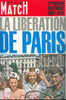 Paris Match LA LIBÉRATION DE PARIS 3ème Numéro Historique Août 1944 - Geschiedenis