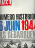 Paris Match Numéro Historique 6 Juin 1944 Ils Débarquent - Histoire