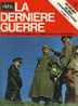 LA DERNIERE GUERRE (Alpha, Octobre 1972, N°5) Mussolini, Hitler, Pacte D'Acier, La Pologne, L'Albanie (voir Scans) - Geschichte