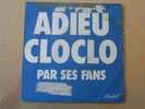 DISQUE EN VINYLE ANNEES 60 DE   : " CLAUDE FRANCOIS " ADIEU CLOCLO PAR SES FANS - 45 T - Maxi-Single