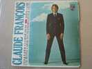 DISQUE EN VINYLE ANNEES 60 DE   : " CLAUDE FRANCOIS " CHAQUE JOUR A LA MEME HEURE / DOUCE CANDY/UNE PETITE LARME M'A TRA - 45 G - Maxi-Single