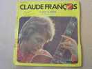 DISQUE EN VINYLE ANNEES 60 DE   : " CLAUDE FRANCOIS " ELOISE / RESTE / LE MAGICIEN - 45 Rpm - Maxi-Singles