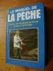 MANUEL DE LA PÊCHE (en Mer Et En Rivière) 1997 - Fischen + Jagen