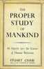 Stuart Chase : The Proper Study Of Mankind - 1950-Hoy