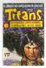 Le Journal Des Super Heros En Couleurs, Marvel Presente Titans, Album N° 26 (n°76+77+78) (08-463) - Titans