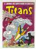 Le Journal Des Super Heros En Couleurs, Marvel Presente Titans, Album N° 45 (n°133+134+135) (08-468) - Titans