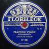 Charles DULLIN - Villon / Ronsard / Molière - 2 Disques 78T Florilège. Etat Neuf - 78 Rpm - Schellackplatten