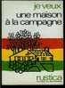 Livre Je Veux Une Maison à La Campagne, Chez Rustica, 132 Pages 1967 - Garten