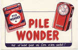 1 (UN) BUVARD RECLAME PUBLICITE SUR LA PILE WONDER NE S'USE QUE SI L'ON S'EN SERT - Batterien