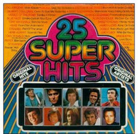 * 2LP * 25 SUPER HITS - WALLY TAX / JUICY LUCY / STRAWBS / DALIDA / HERD A.o. (Dutch 1974) - Compilaties