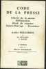 "CODE DE LA PRESSE", 2° édition (1964) De André Tourmelon. Edit. Sirey (382 Pages) BE. - Right