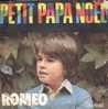 Roméo: Petit Papa Noël - 45 Rpm - Maxi-Singles