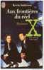 X-FILES - AUX FRONTIERES DU REEL De KEVIN ANDERSON "RUINES" - Edition J'AI LU - [V7] - Fantásticos