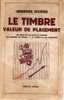 Le Timbre Valeur De Placement      Georges Olivier - Altri & Non Classificati