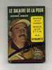 - LE SALAIRE DE LA PEUR   PAR G. ARNAUD . LE LIVRE DE POCHE N°73   1965 - Novelas Negras