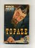 - TOPAZE  PAR M. PAGNOL . LE LIVRE DE POCHE N°294   1969 - Roman Noir